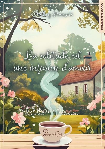 La solitude est une infusion d amour